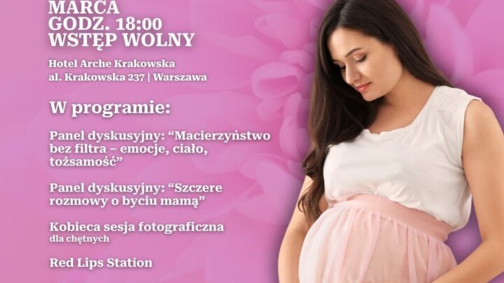 „Po porodzie też jesteś ważna” – Arche Hotel Krakowska zaprasza na wydarzenie o zdrowiu, emocjach i wsparciu kobiet